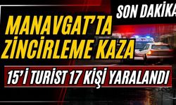Manavgat’ta zincirleme kaza: 15’i turist 17 kişi yaralandı