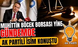 Muhittin Böcek Borsası yine gündemde! Ak Partili isim konuştu