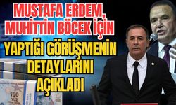 Mustafa Erdem, Muhittin Böcek için yaptığı görüşmenin detaylarını açıkladı