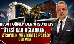 Reşat Güney’den ATSO çıkışı: “Üyesi kan ağlarken, ATSO’nun mevduatta parası olamaz”