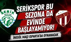 Serikspor bu sezona da evinde başlayamıyor! İnegöl maçı Isparta’da oynanacak