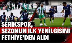 Serikspor, sezonun ilk yenilgisini Fethiye’den aldı