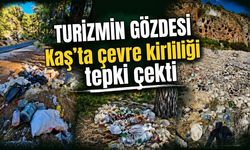 Turizmin gözdesi Kaş’ta çevre kirliliği tepki çekti