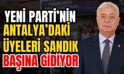 Yeni Parti’nin Antalya’daki üyeleri sandık başına gidiyor