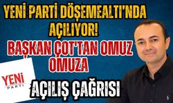 Yeni Parti Döşemealtı’nda açılıyor! Başkan Çot'tan omuz omuza açılış çağrısı