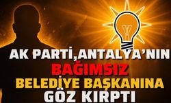 AK Parti, Antalya’nın bağımsız belediye başkanına göz kırptı