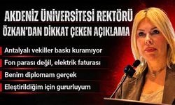 Akdeniz Üniversitesi Rektörü Özkan’dan itiraf