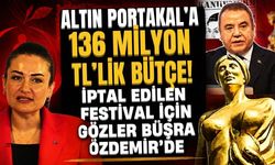 Altın Portakal’a 136 milyon TL’lik bütçe! İptal edilen festival için gözler Büşra Özdemir’de