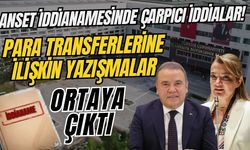 ANSET iddianamesinde çarpıcı iddialar! Para transferlerine ilişkin yazışmalar ortaya çıktı