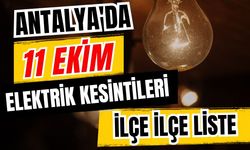 Antalya’da 11 Ekim 2026 elektrik kesintilerinin tam listesi