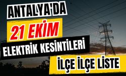 Antalya’da 21 Ekim 2026 elektrik kesintilerinin tam listesi