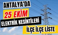 Antalya’da 25 Ekim 2026 elektrik kesintilerinin tam listesi