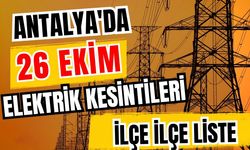 Antalya’da 26 Ekim 2026 elektrik kesintilerinin tam listesi