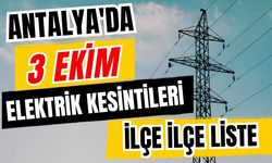 Antalya’da 3 Ekim 2026 elektrik kesintilerinin tam listesi