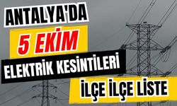 Antalya’da 5 Ekim 2026 elektrik kesintilerinin tam listesi