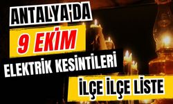 Antalya’da 9 Ekim 2026 elektrik kesintilerinin tam listesi