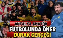 Antalya amatör futbolunda Ömer durak gerçeği