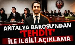 Antalya Barosu’ndan ‘Tehdit’ ile ilgili açıklama