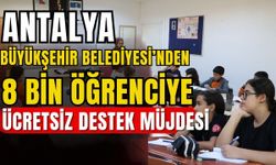 Antalya Büyükşehir Belediyesi’nden 8 bin öğrenciye ücretsiz destek müjdesi