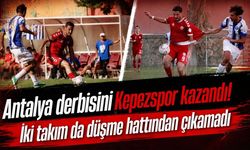 Antalya derbisini Kepezspor kazandı! İki takım da düşme hattından çıkamadı