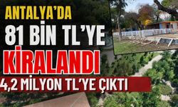 Antalya’da 81 bin TL’ye kiralandı, 4,2 milyon TL’ye çıktı! Sayıştay’dan Antalya için dikkat çeken rapor