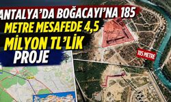 Antalya’da Boğaçayı’na 185 metre mesafede 4,5 milyon TL’lik proje