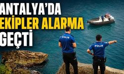 Antalya'da ekipler alarma geçti