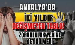 Antalya’da iki yıldır değişmeyen tablo! Zorunluluk yerine getirilmedi