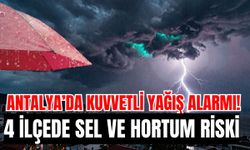 Antalya’da kuvvetli yağış alarmı! 4 ilçede sel ve hortum riski