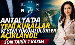 Antalya’da yeni kurallar ve yeni yükümlülükler açıklandı! Son tarih 1 Kasım