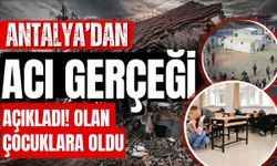 Antalya’dan acı gerçeği açıkladı! Olan çocuklara oldu