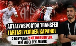 Antalyaspor’da transfer tahtası yeniden kapandı! 2 dosyadan 2 milyon Euro’luk yeni engel bekleniyor