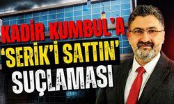 Kadir Kumbul’a ‘Serik’i sattın’ suçlaması