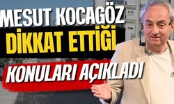 Kepez Belediye Başkanı Mesut Kocagöz dikkat ettiği konuları açıkladı