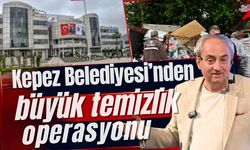 Kepez Belediyesi’nden büyük temizlik operasyonu