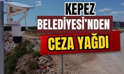 Kepez Belediyesi’nden ceza yağdı