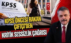 KPSS öncesi Bakan Çiftçi’den kritik sessizlik çağrısı