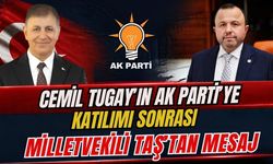 Cemil Tugay’ın AK Parti’ye katılımı sonrası Milletvekili Taş'tan mesaj
