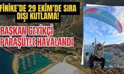 Finike’de 29 Ekim'de sıra dışı kutlama! Başkan Geyikçi paraşütle havalandı