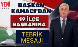 Başkan Kamacı'dan 19 ilçe başkanına tebrik mesajı