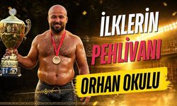 İlklerin başpehlivanı Antalyalı Orhan Okulu