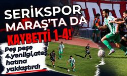 Serikspor Maraş’ta da kaybetti 1-4! Peş peşe 4. yenilgi, ateş hattına yaklaştırdı