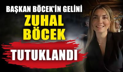 Başkan Muhittin Böcek’in gelini Zuhal Böcek tutuklandı