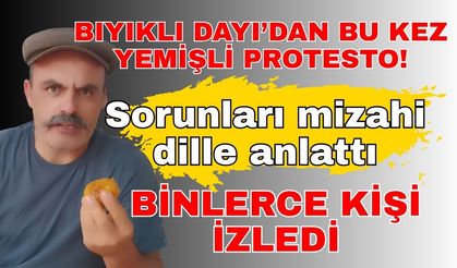 Bıyıklı Dayı’dan bu kez yemişli protesto! Sorunları mizahi dille anlattı, binlerce kişi izledi