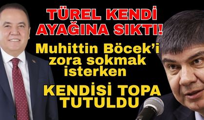 Türel kendi ayağına sıktı! Muhittin Böcek’i zora sokmak isterken kendisi topa tutuldu
