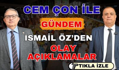 Cem Çon ile Gündem: İsmail Öz’den Soğuksu Pazarı gerçeği…