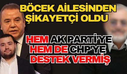 Seçimlerde hem Ak Parti’ye hem de CHP’ye destek vermiş! Böcek ailesinden şikayetçi oldu