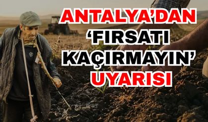 Antalya’dan ‘Fırsatı kaçırmayın’ uyarısı