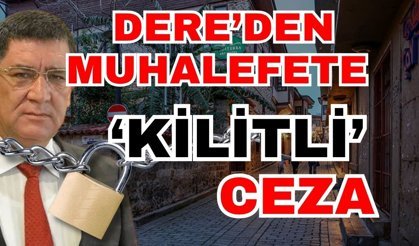 Adlıhan Dere’den muhalefete ‘Kilitli’ ceza