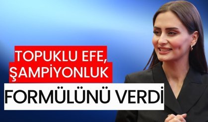 Topuklu Efe, şampiyonluk formülünü verdi
